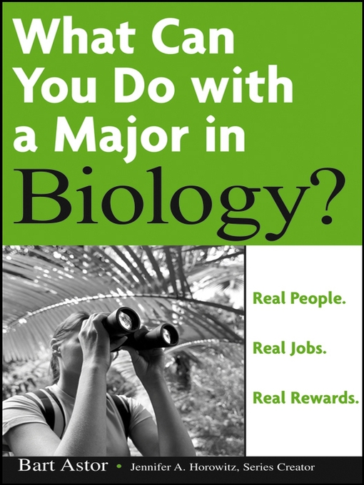 Title details for What Can You Do with a Major in Biology by Bart Astor - Available